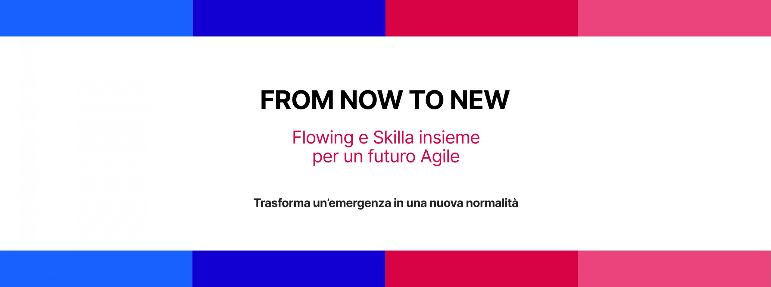 From Now to New: Flowing e Skilla insieme per un futuro Agile